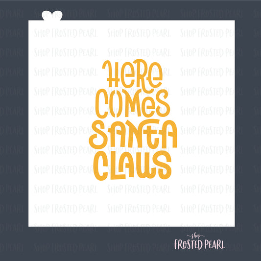 Here Comes Santa - Stencil