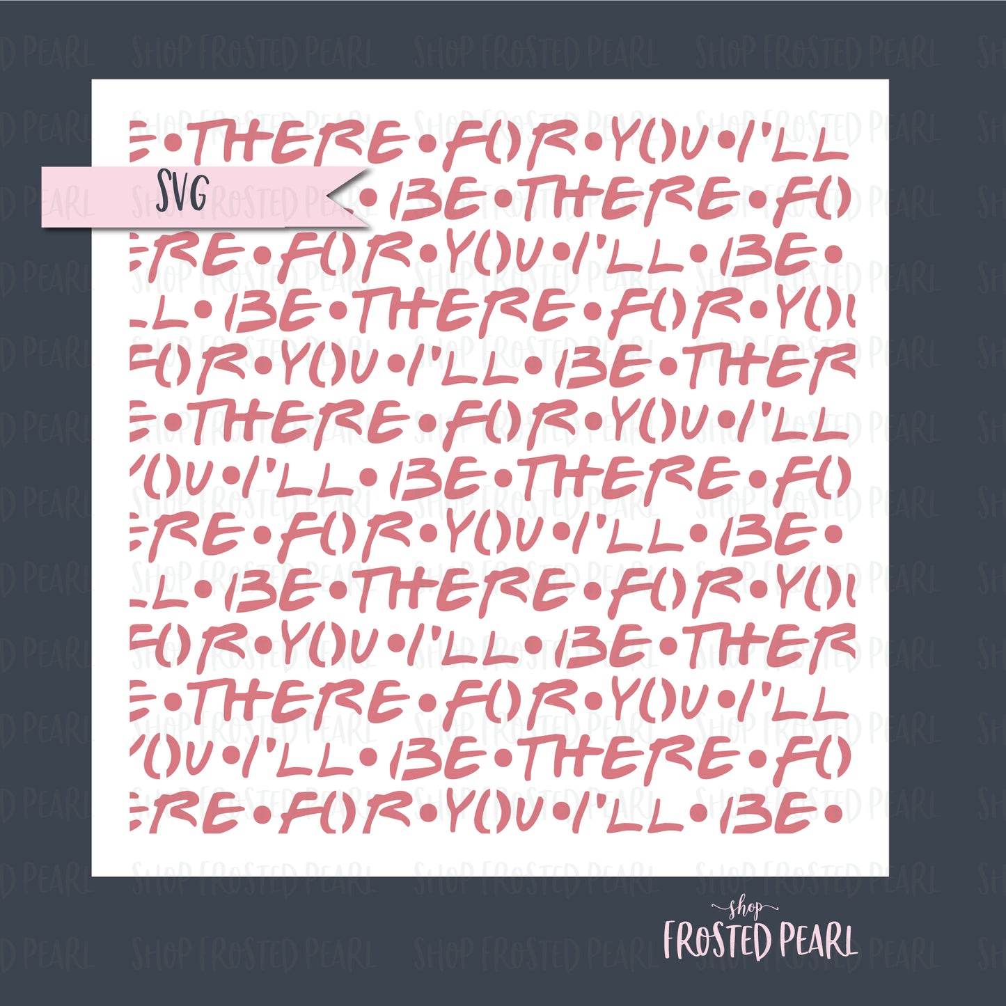 I'll Be There For You - Stencil