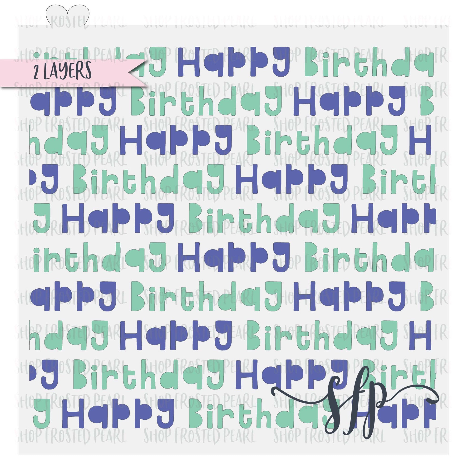 Happy Birthday stencil in 2 layers.
