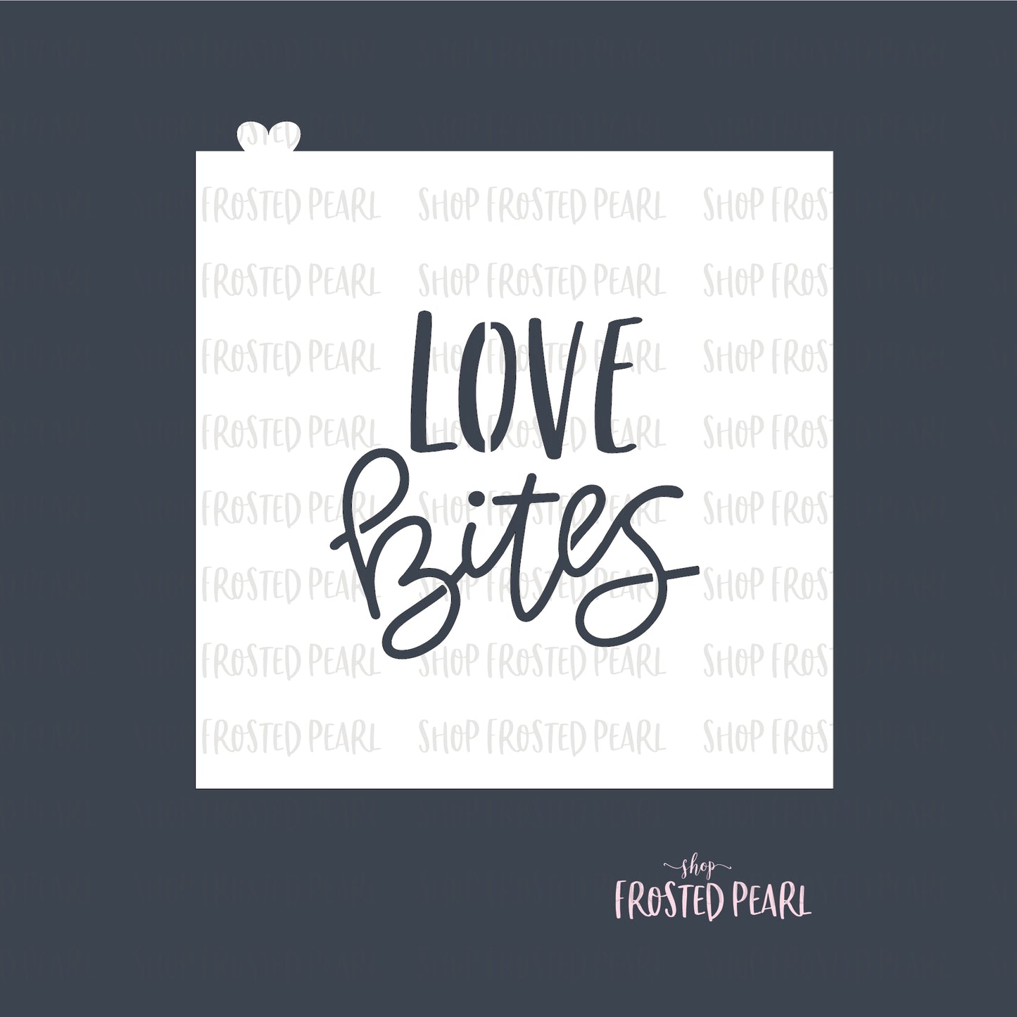 Love Bites Hand Lettering - Stencil
